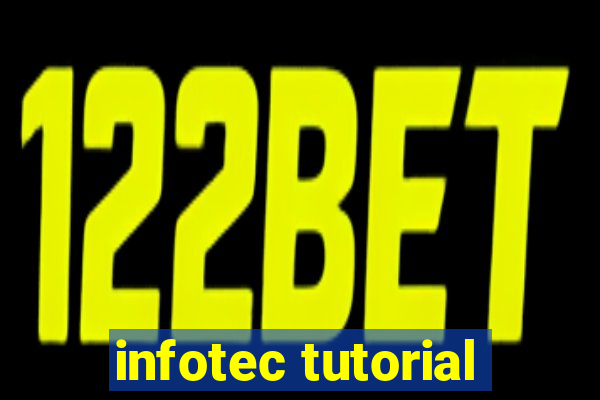 infotec tutorial